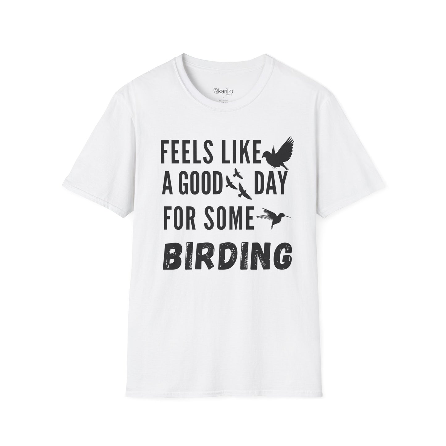 Feels Like a Good Day Birding Unisex T-Shirt