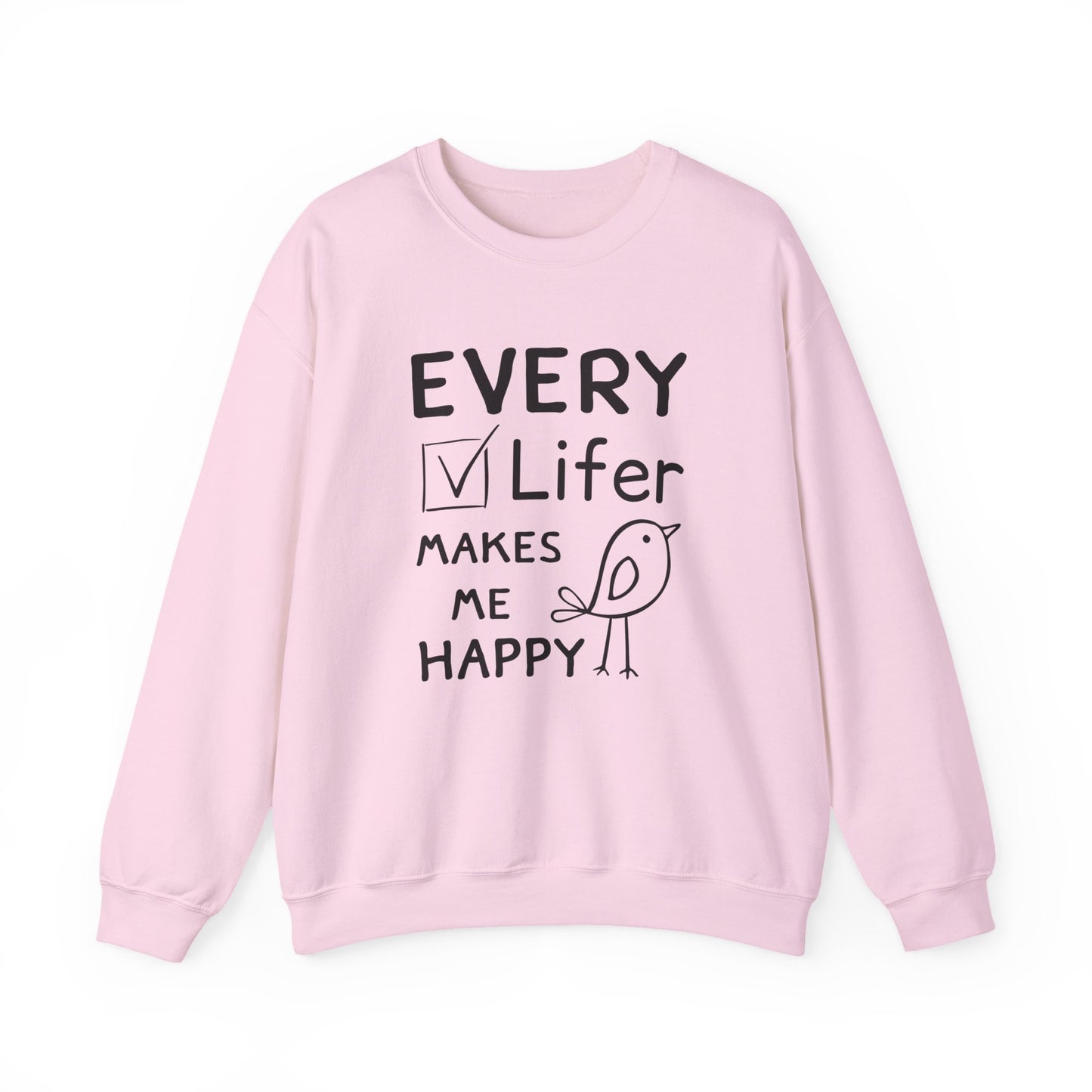 Every Lifer Makes me Happy Unisex Heavy Blend Sweatshirt