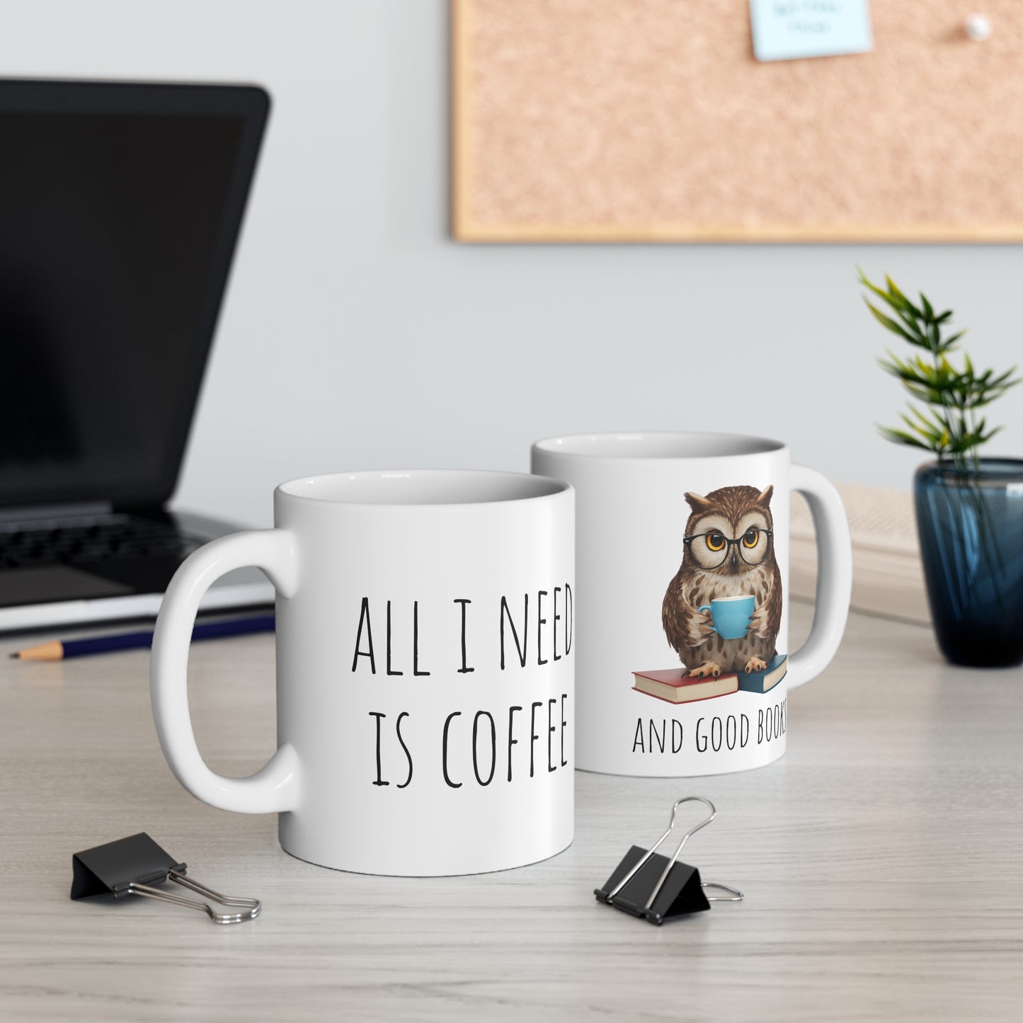 All I Need is Coffee and Good Books Mug 11oz