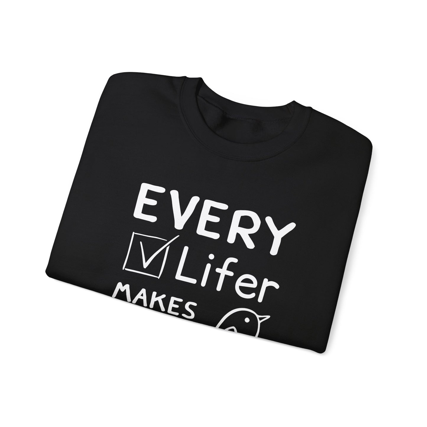 Every Lifer Makes me Happy Unisex Heavy Blend Sweatshirt