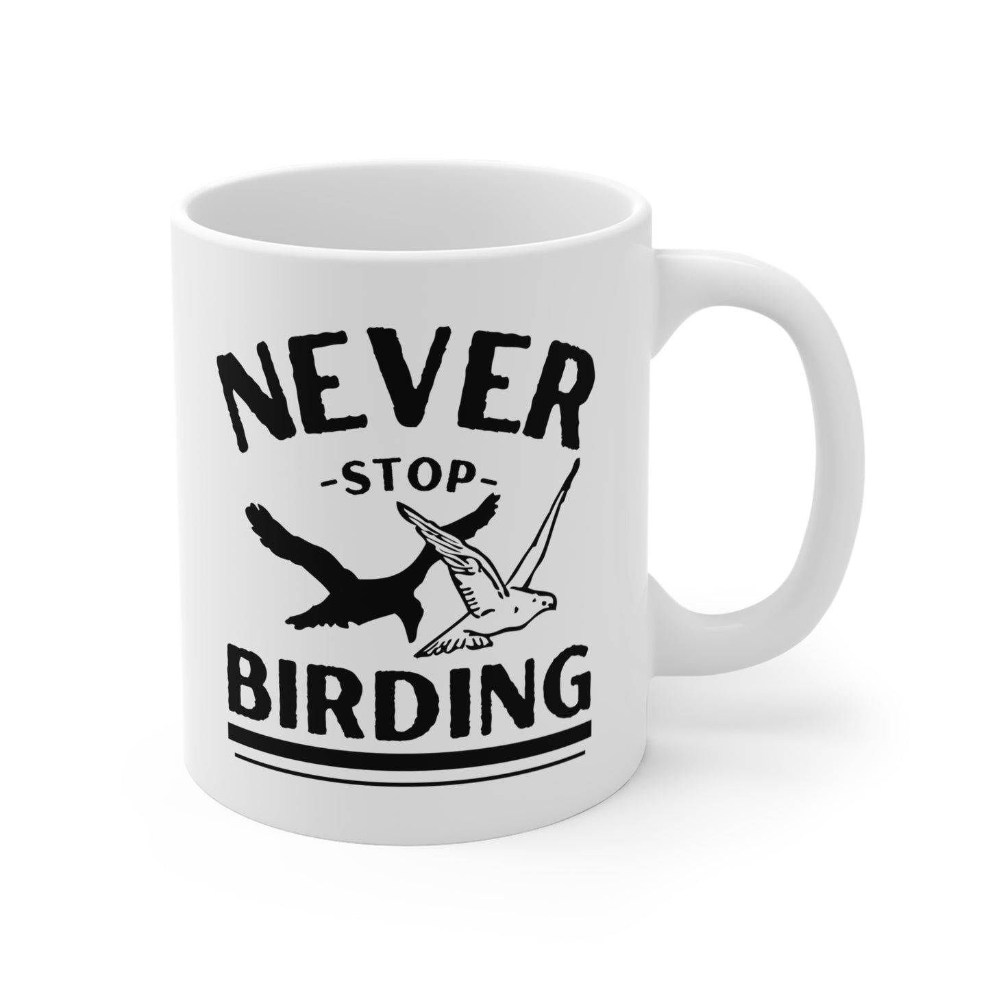 Never Stop Birding Mug 11oz