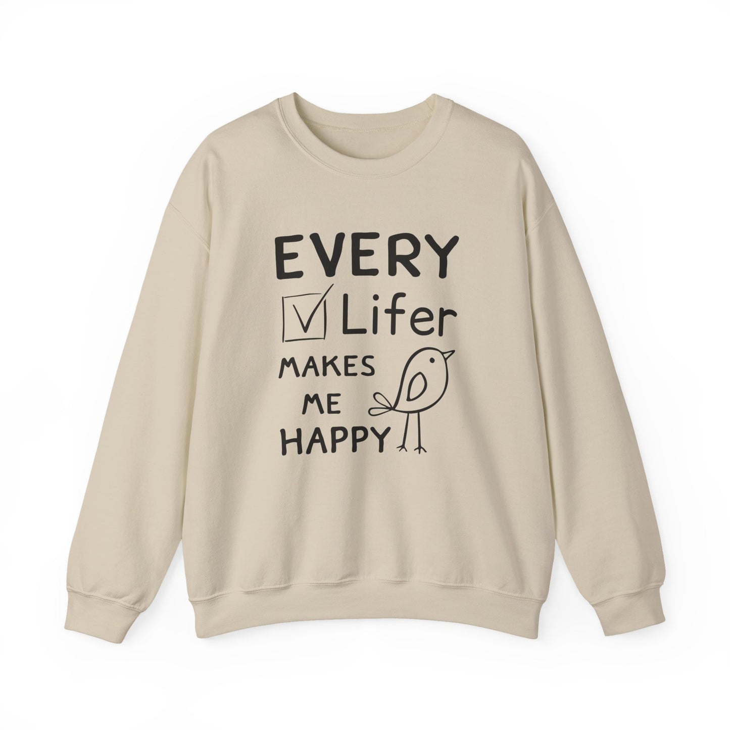 Every Lifer Makes me Happy Unisex Heavy Blend Sweatshirt