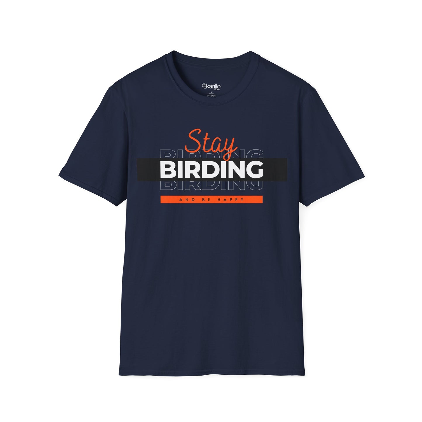 Stay Birding and Be Happy Unisex T-Shirt