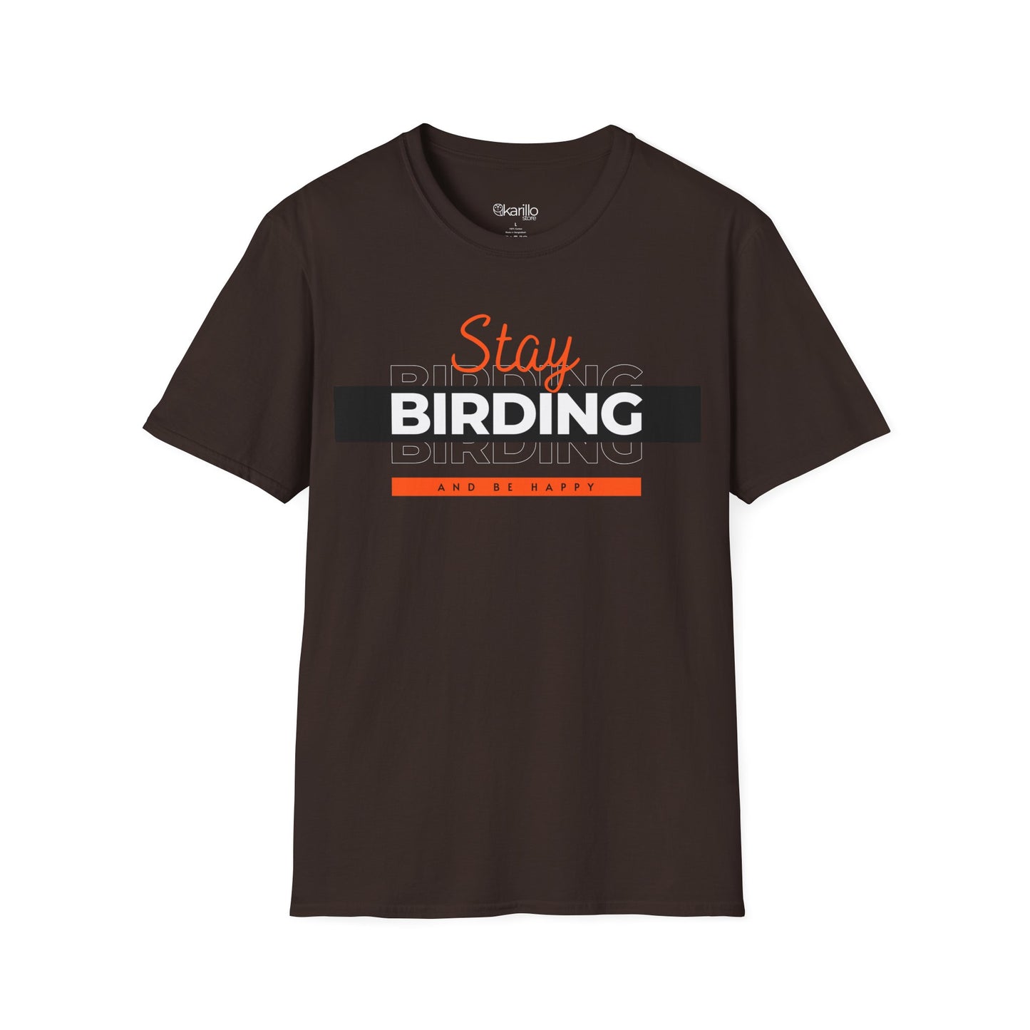 Stay Birding and Be Happy Unisex T-Shirt