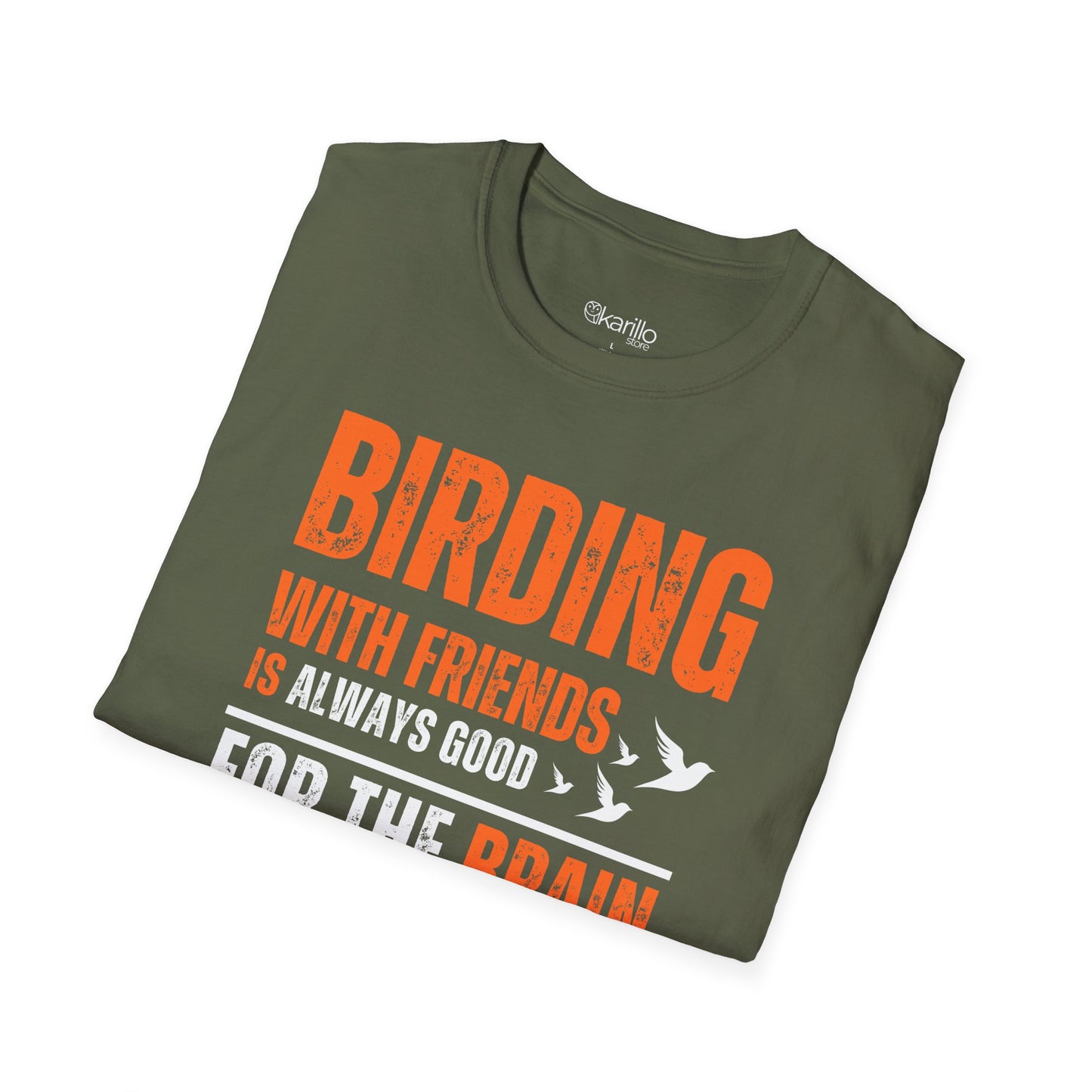 Folded Birding With Friends T-shirt – Birdwatching Quote miltary green color