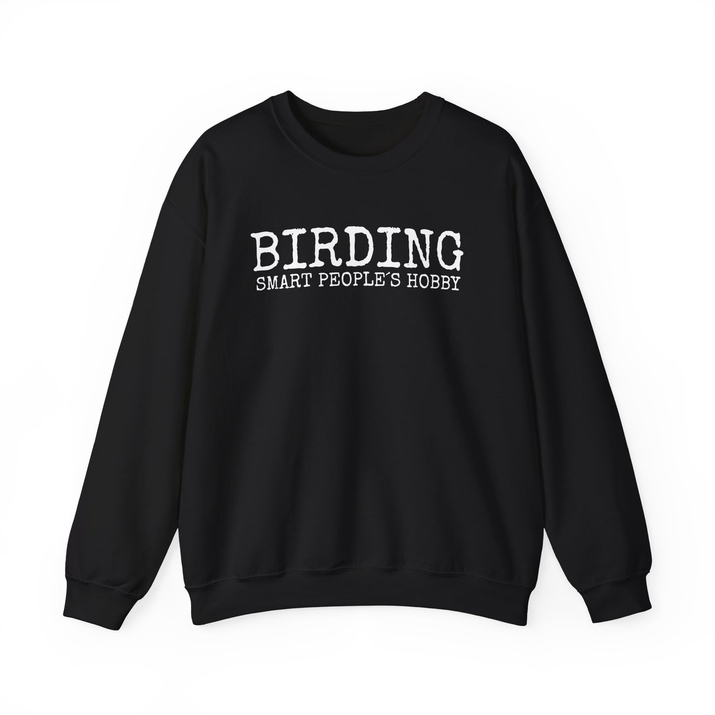 Black sweatshirt with 'BIRDING SMART PEOPLE'S HOBBY' text on a white background