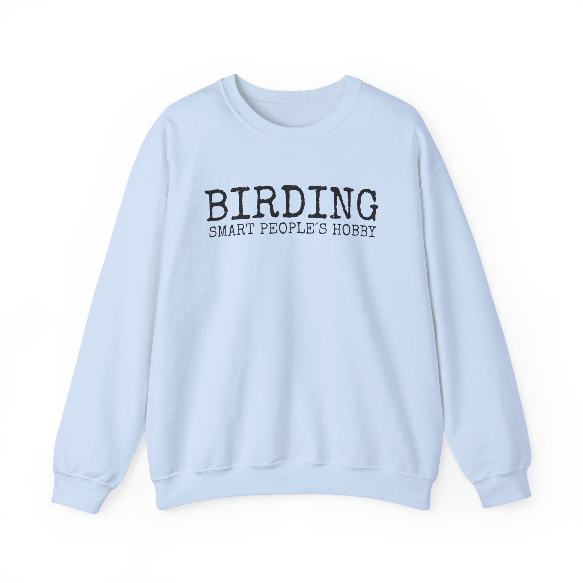 Light blue sweatshirt with 'BIRDING SMART PEOPLE'S HOBBY' text on a white background