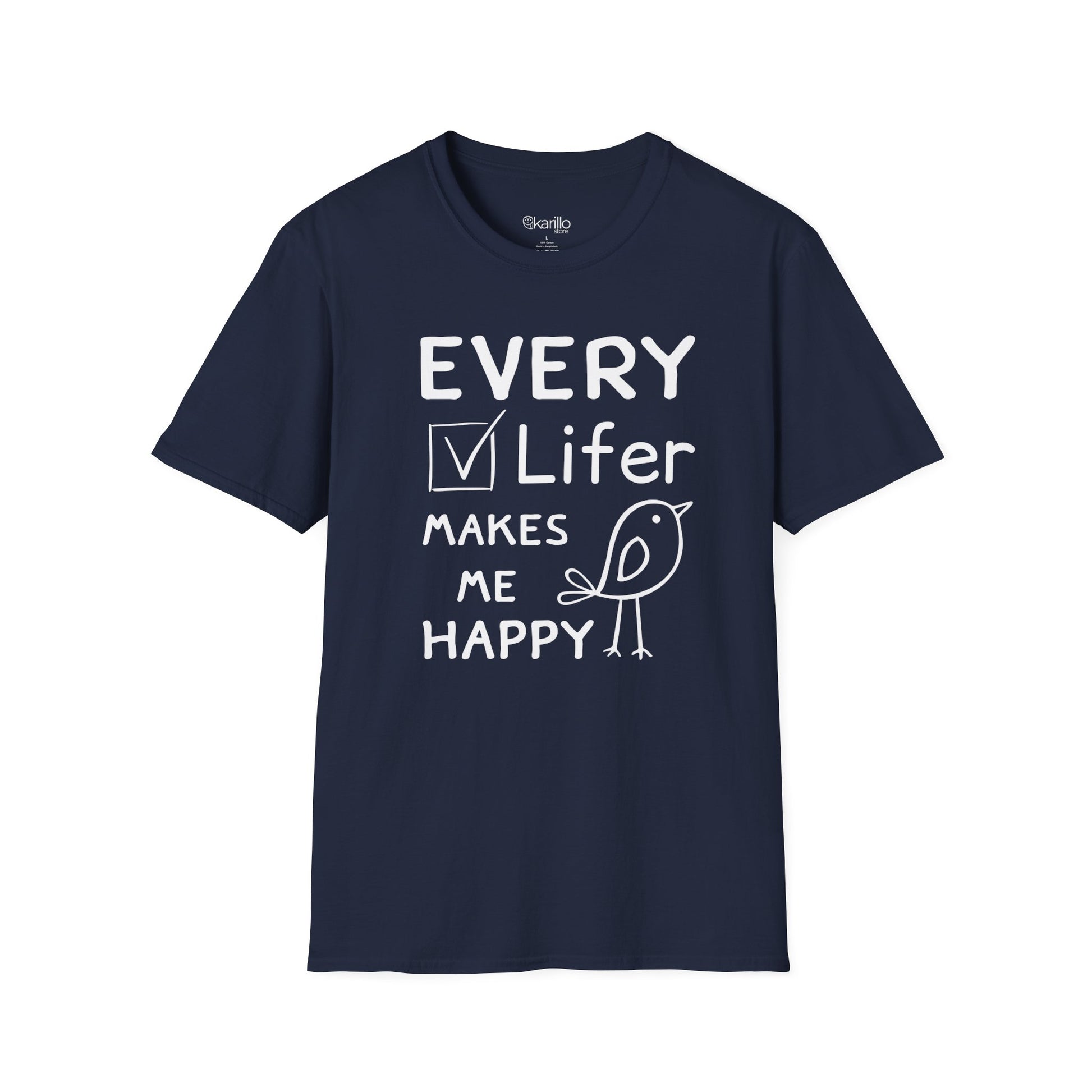 Front view of "Every Lifer Makes Me Happy" funny graphic birdwatcher navy blue color unisex T-shirt