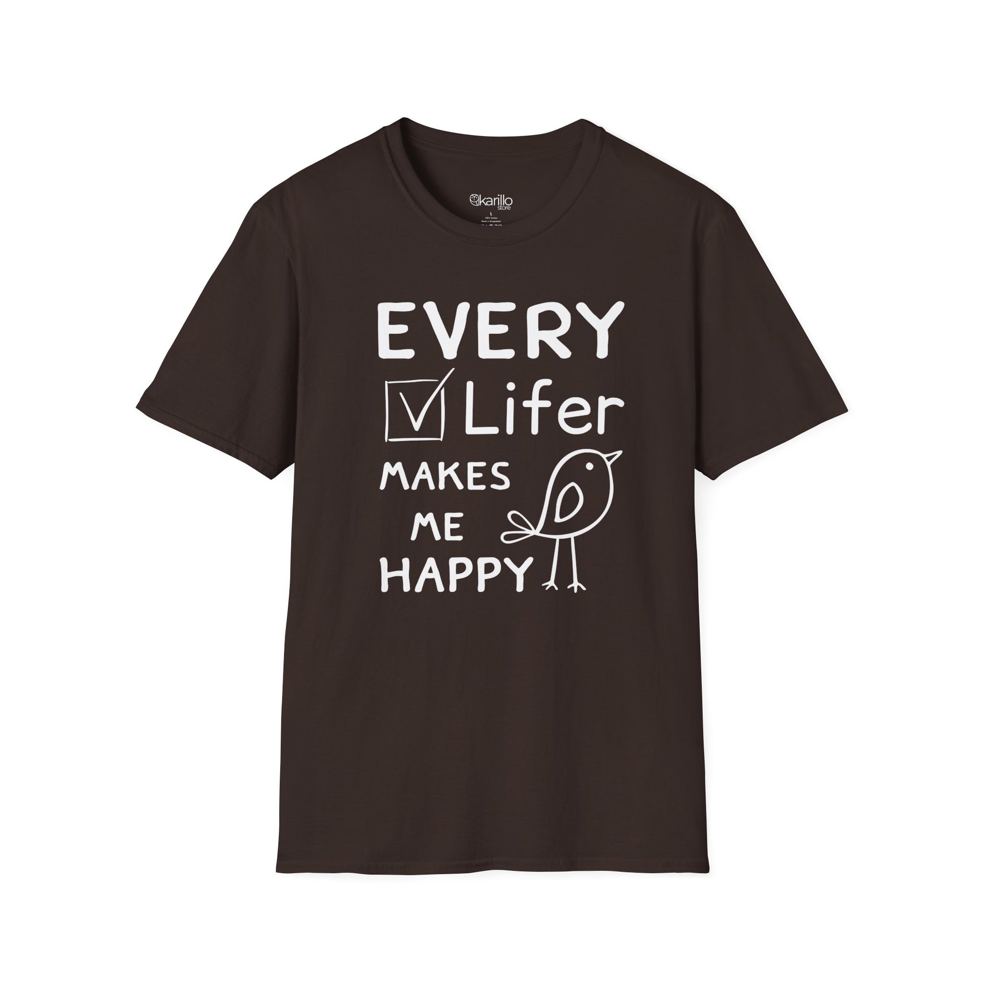Front view of "Every Lifer Makes Me Happy" funny graphic birdwatcher brown color unisex T-shirt