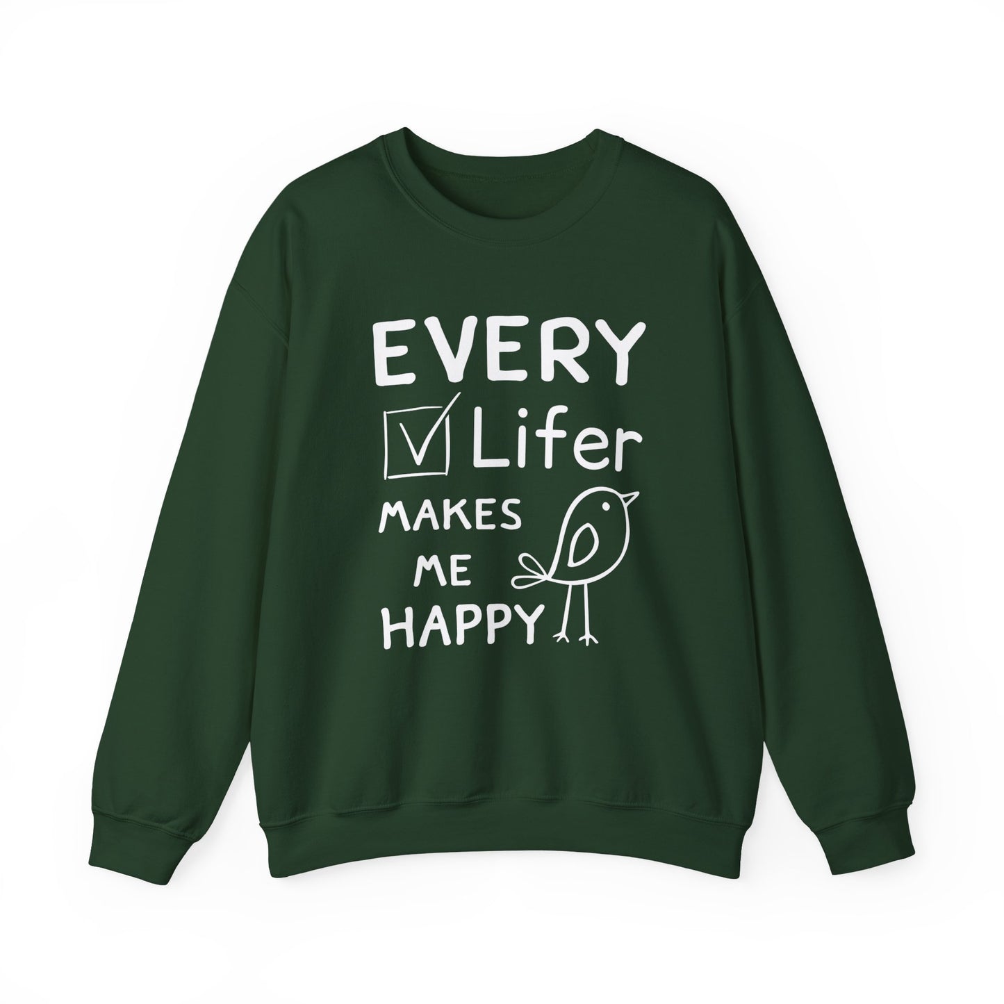 Green sweatshirt with "every lifer makes me happy" text and a bird graphic on a white background"
