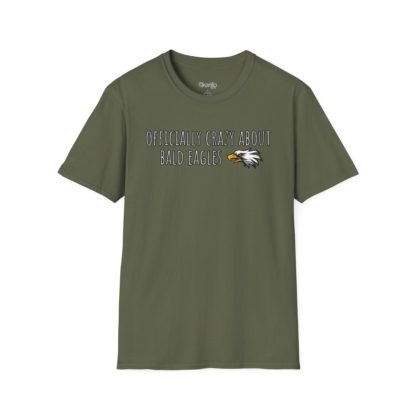 Front view military green t-shirt with text 'Officially crazy about bald eagles' on a white background
