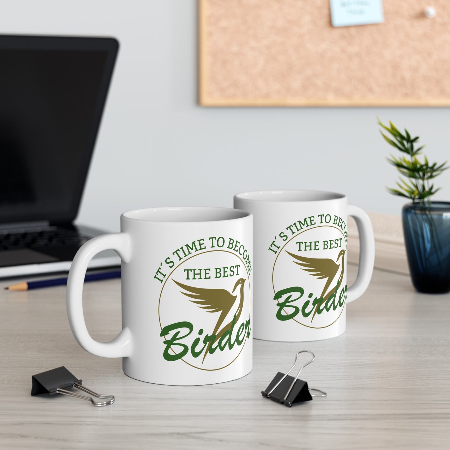 It´s Time To Become The Best Birder Mug 11oz