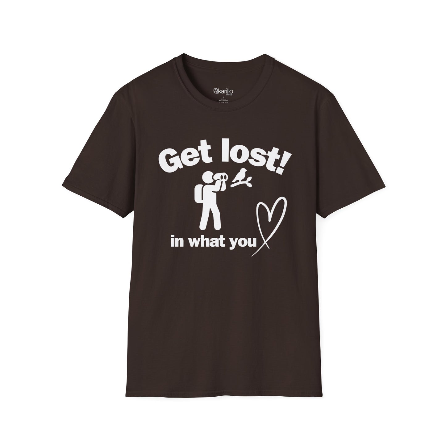 Brown t-shirt with text "Get lost in what you love" in white background
