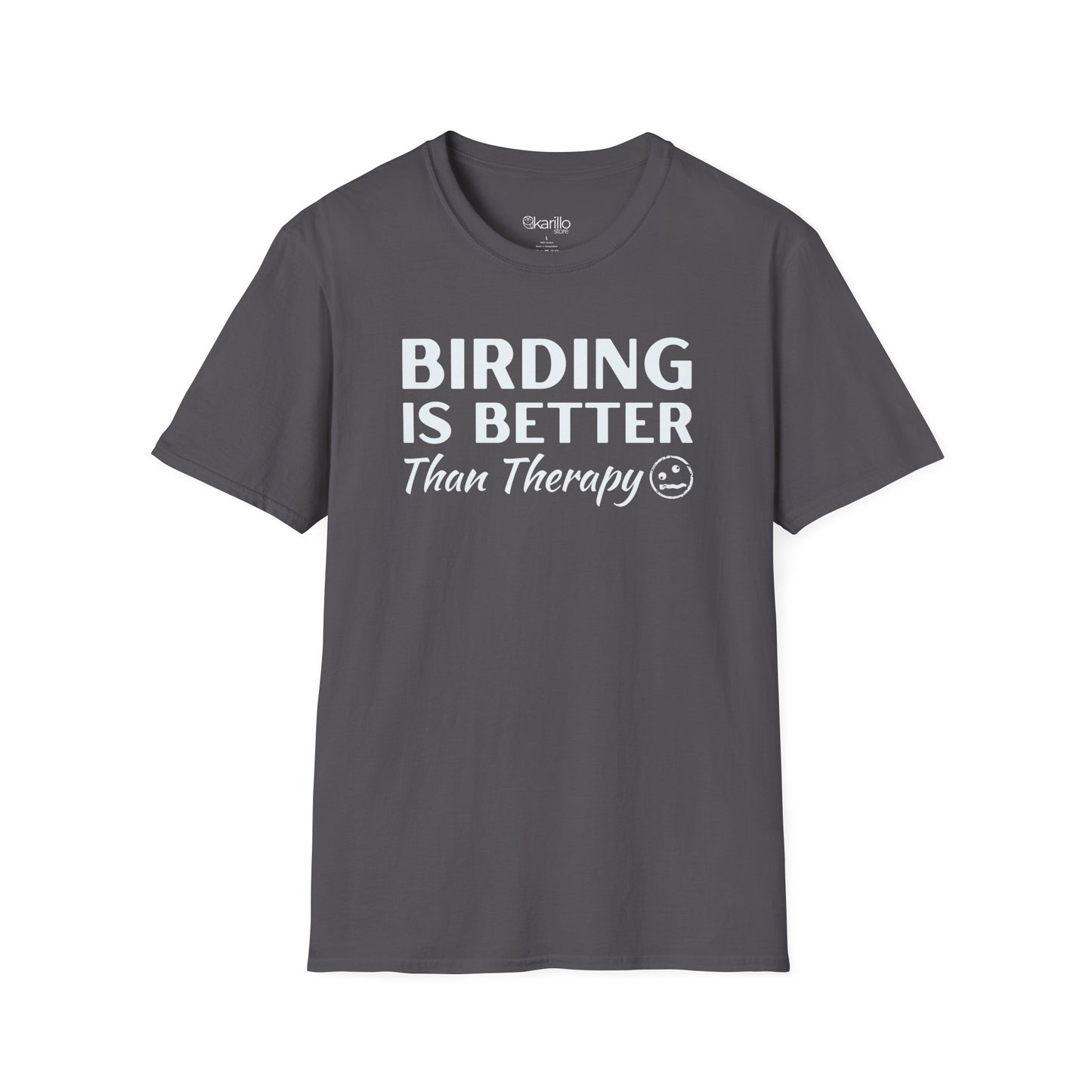 Gray t-shirt with 'BIRDING IS BETTER THAN THERAPY' text on a white background