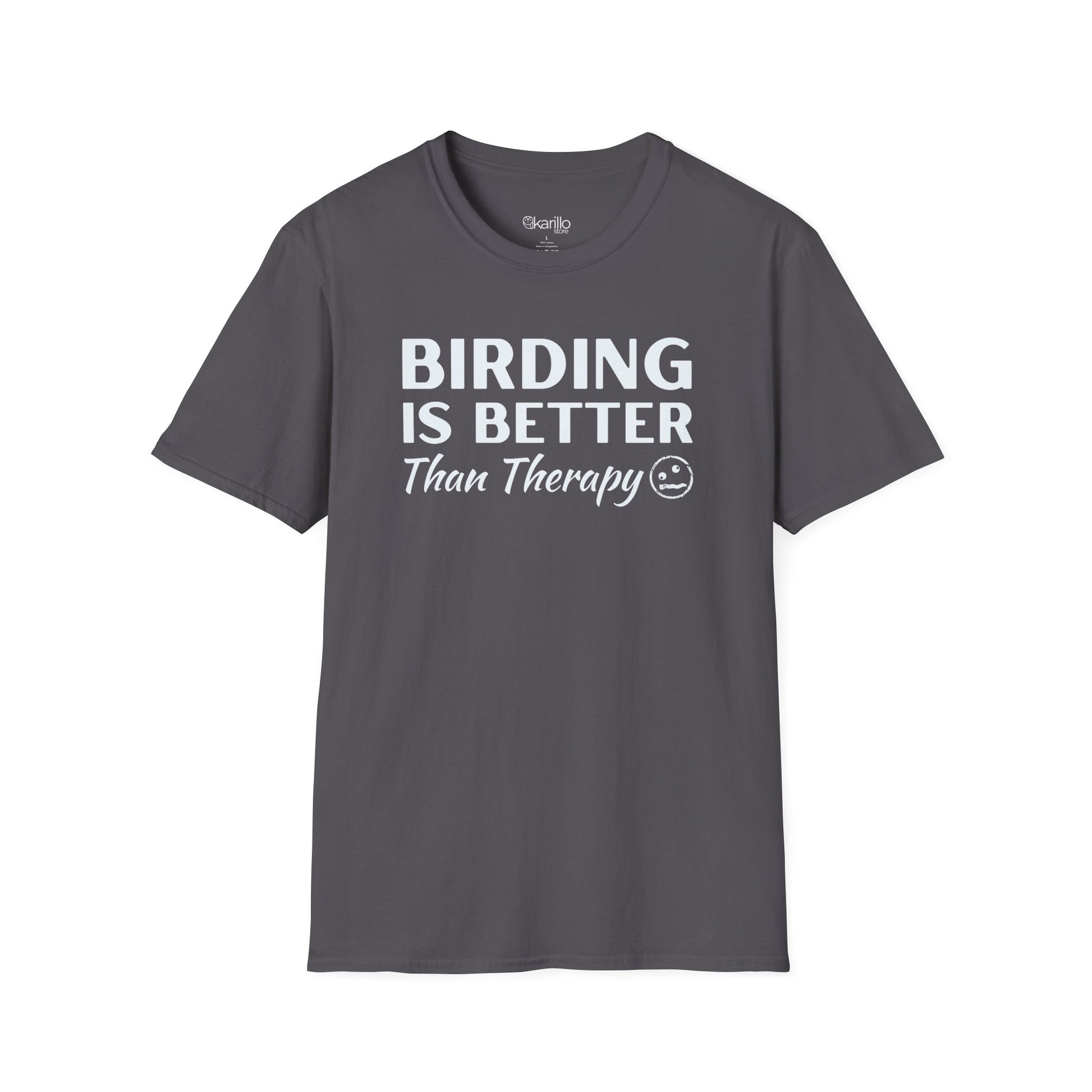 Gray t-shirt with 'BIRDING IS BETTER THAN THERAPY' text on a white background
