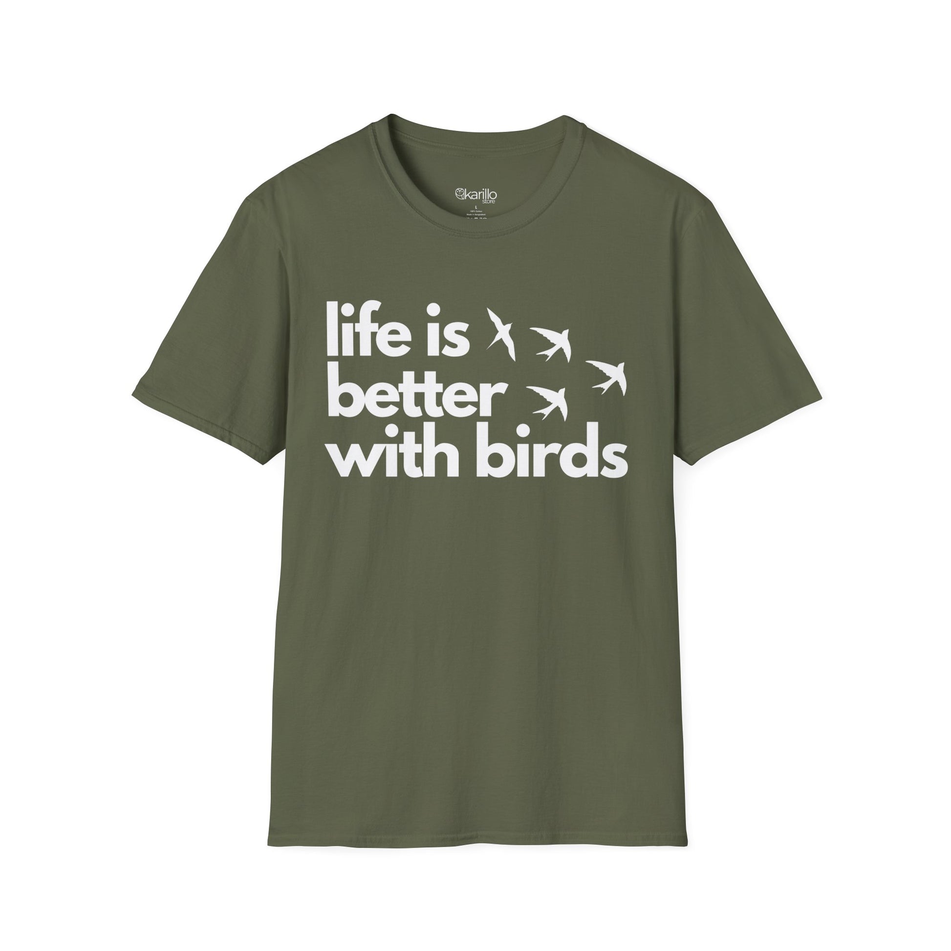 Military green t-shirt with 'life is better with birds' text  on a white background
