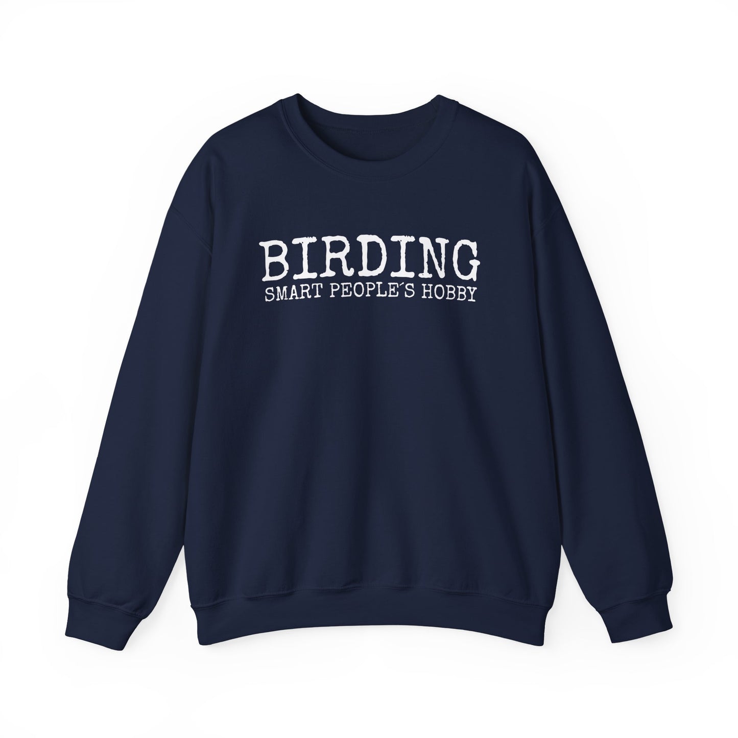 Navy blue sweatshirt with 'BIRDING SMART PEOPLE'S HOBBY' text on a white background