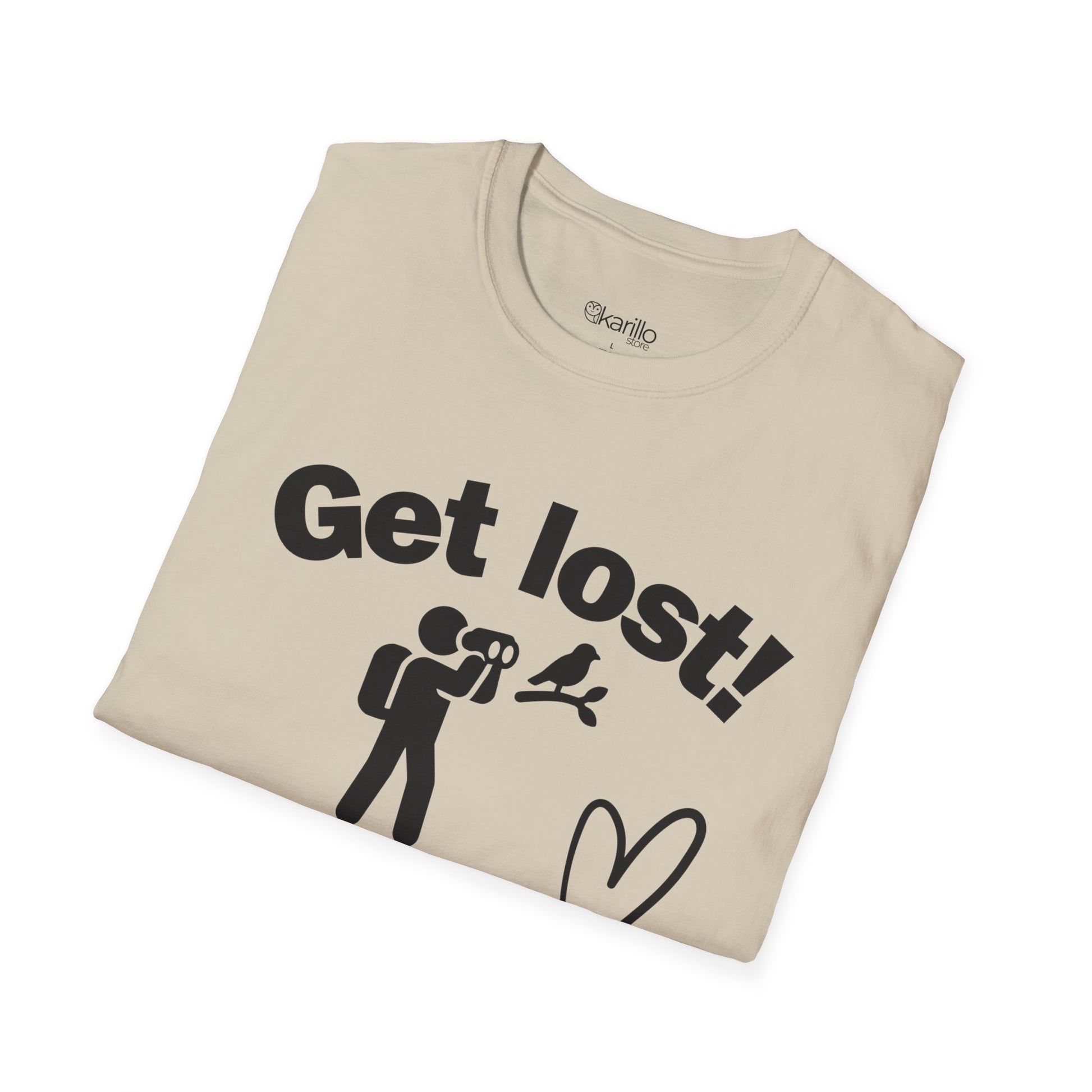 Folded san color t-shirt with text "Get lost in what you love" in white background