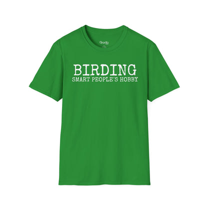Birding Smart People´s Hobbie Unisex T-Shirt