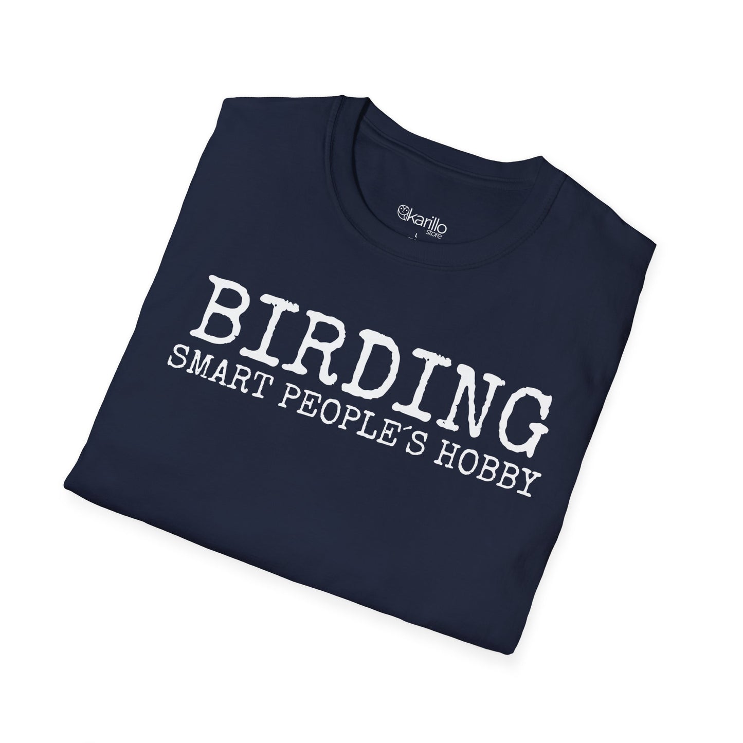 Birding Smart People´s Hobbie Unisex T-Shirt