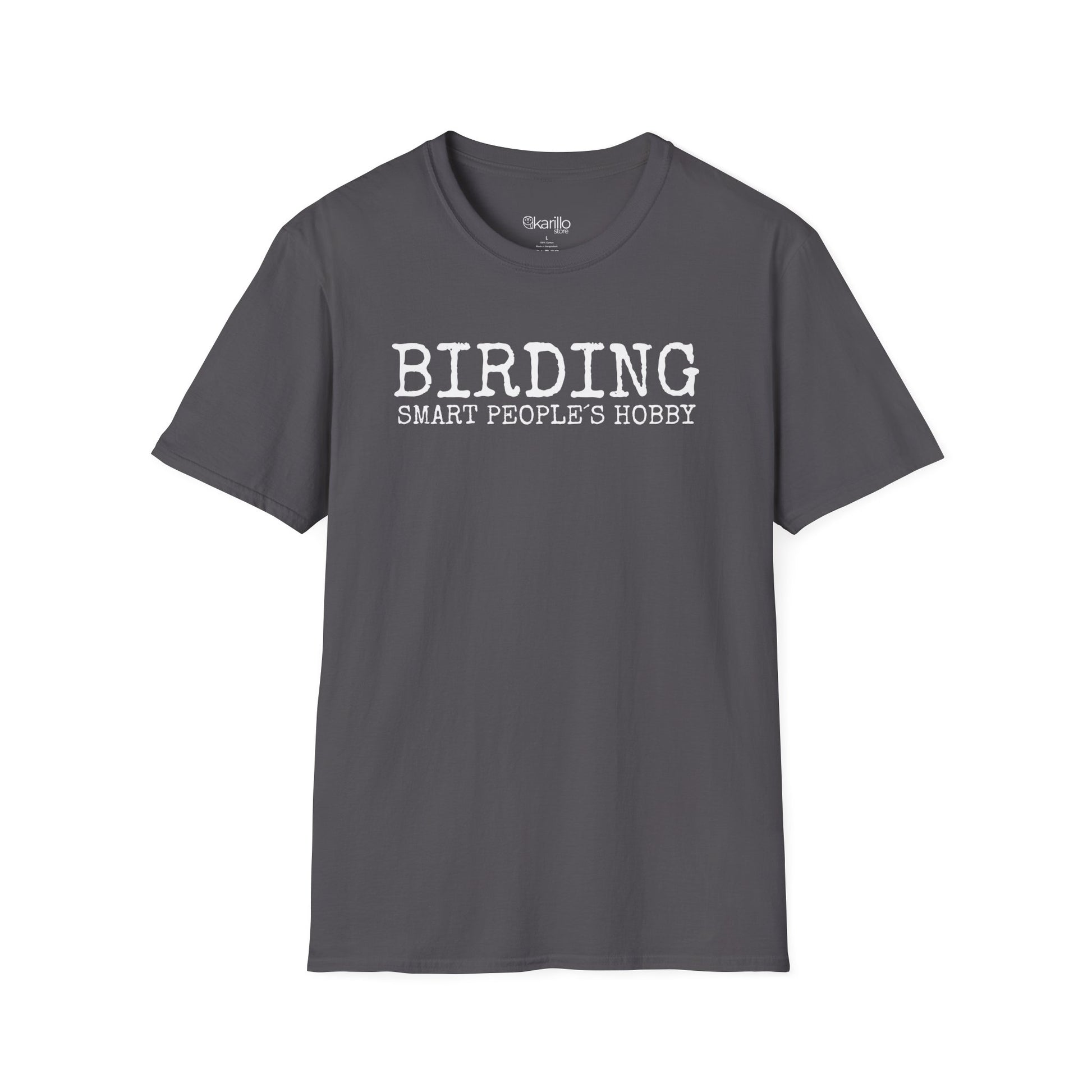 Front view gray t-shirt with 'BIRDING SMART PEOPLE'S HOBBY' text on a white background
