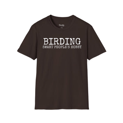 Birding Smart People´s Hobbie Unisex T-Shirt