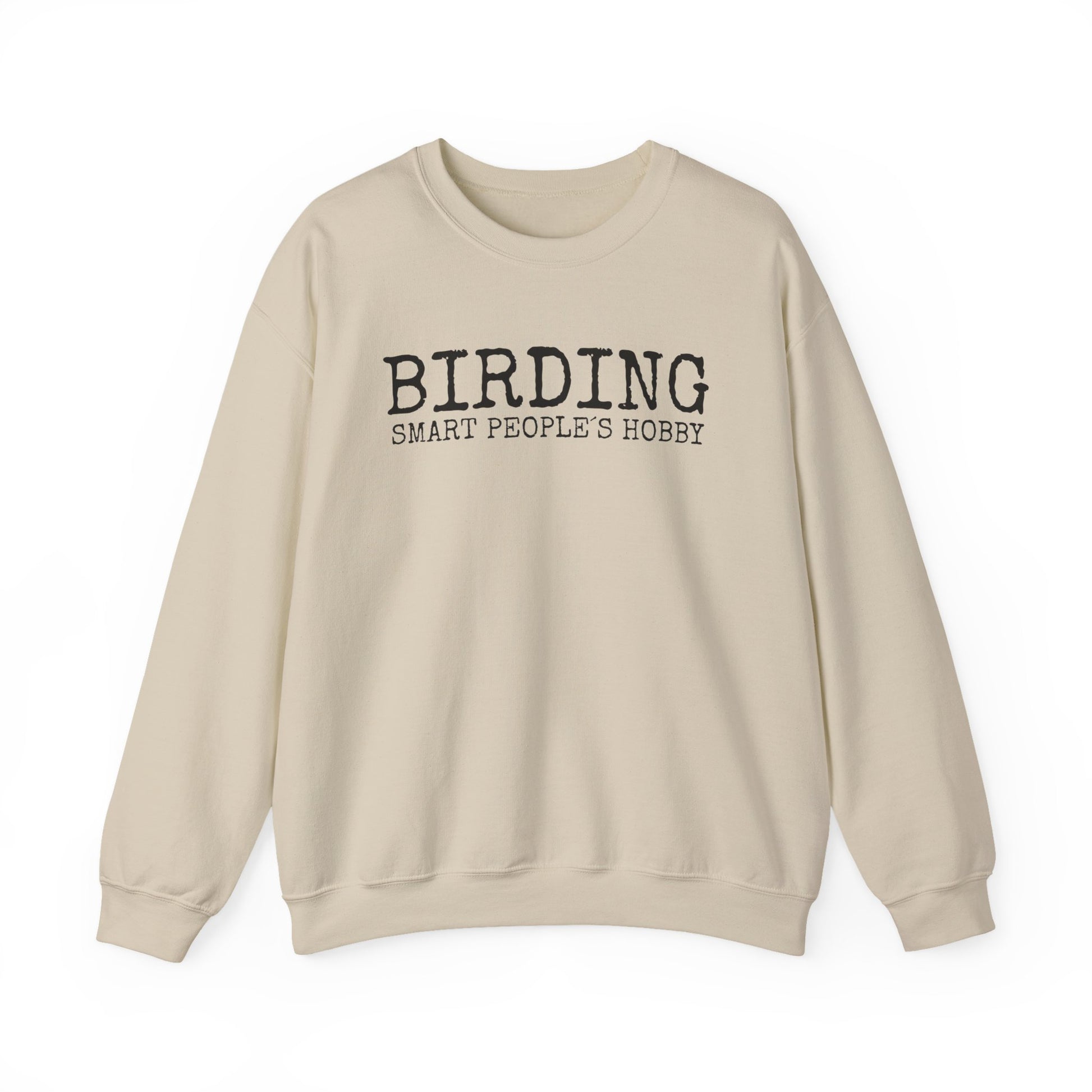 Beige sweatshirt with 'BIRDING SMART PEOPLE'S HOBBY' text on a white background
