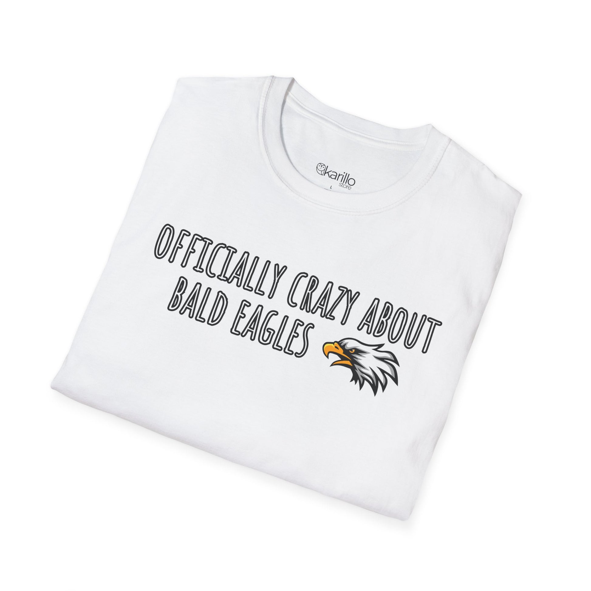 Folded white t-shirt with text 'Officially crazy about bald eagles'