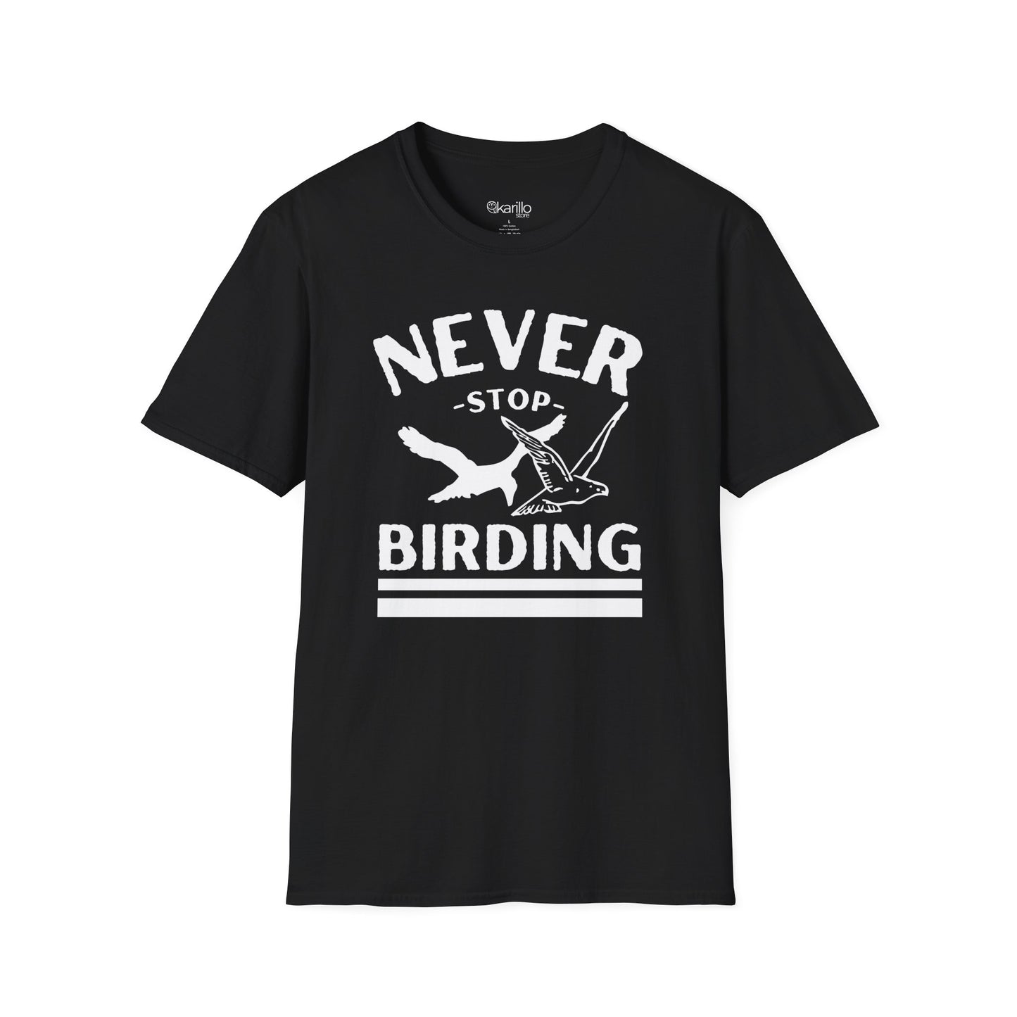 Never Stop Birding  Unisex T-Shirt