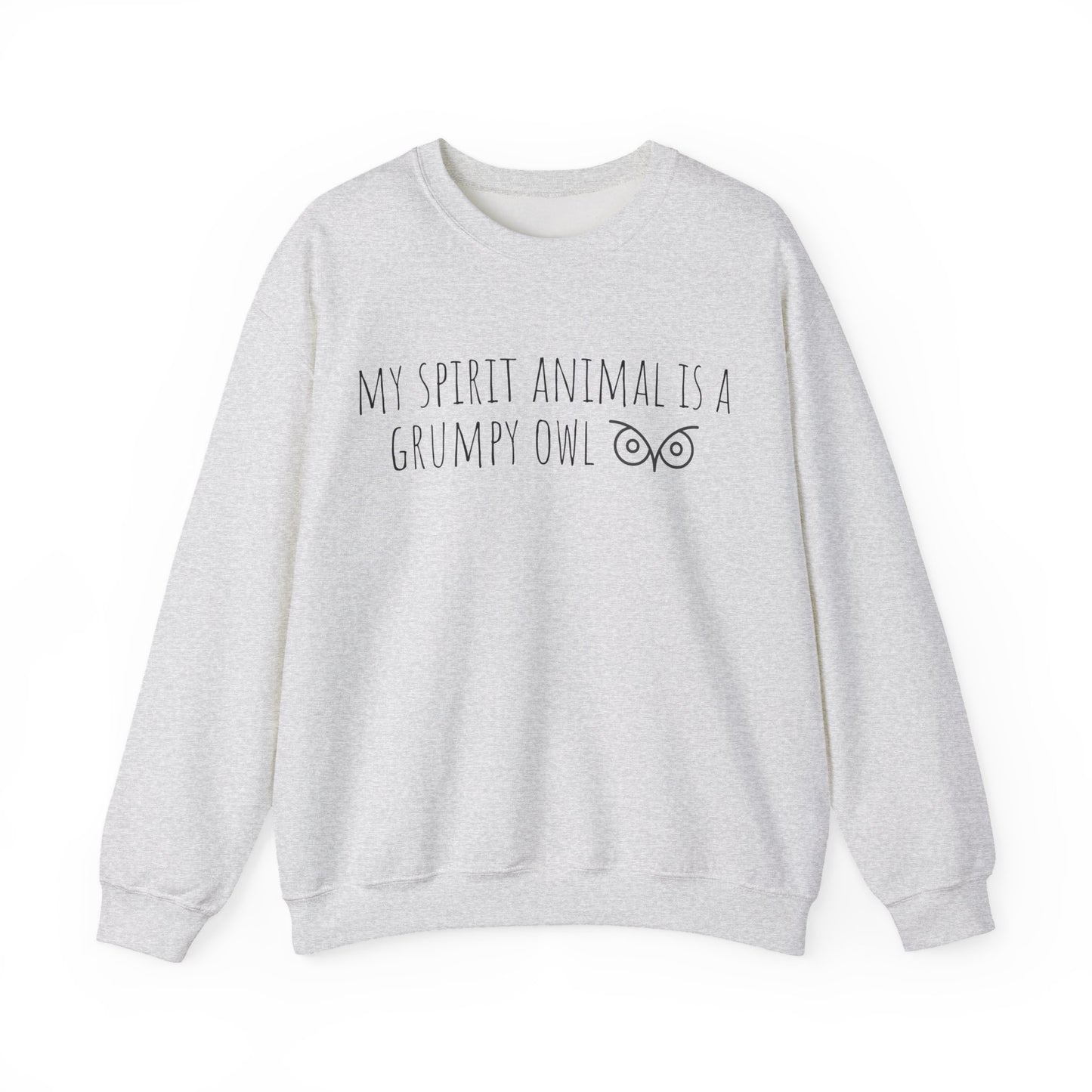 Gray sweatshirt with text 'My spirit animal is a grumpy owl' on a white background