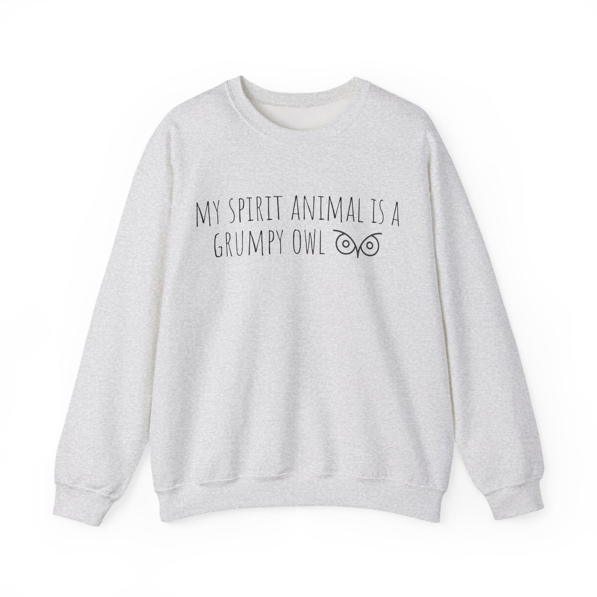Gray sweatshirt with text 'My spirit animal is a grumpy owl' on a white background