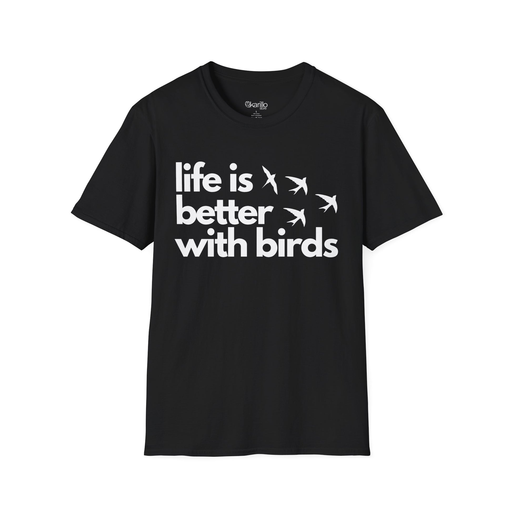 Black t-shirt with 'life is better with birds' text  on a white background