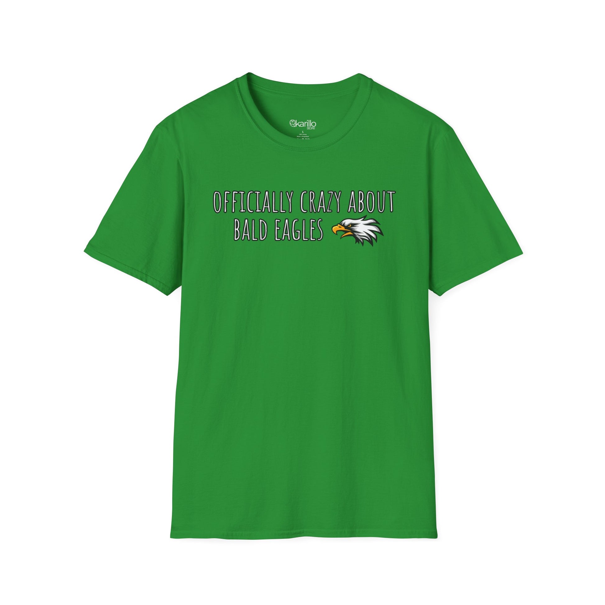 Front view green t-shirt with text 'Officially crazy about bald eagles' on a white background
