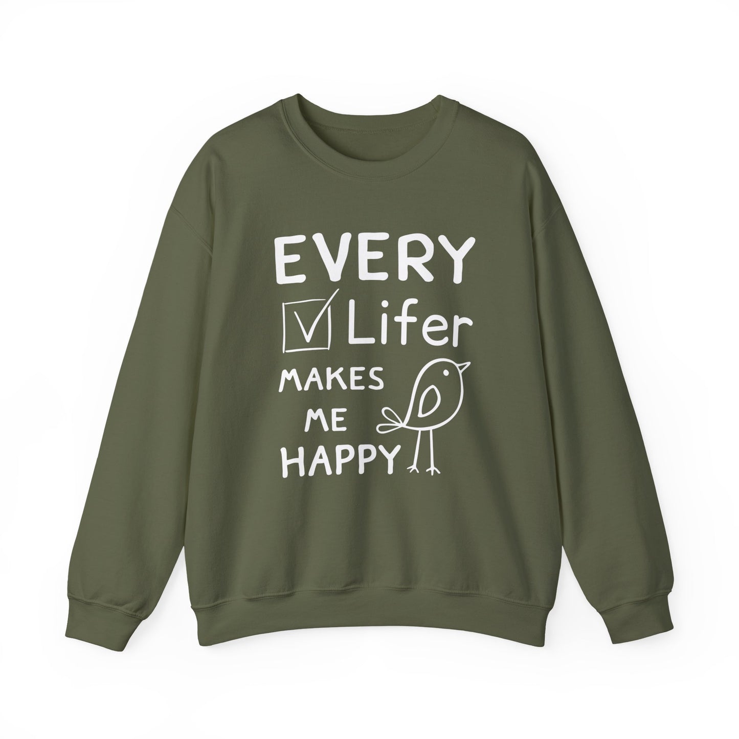 Military green sweatshirt with "every lifer makes me happy" text and a bird graphic on a white background"