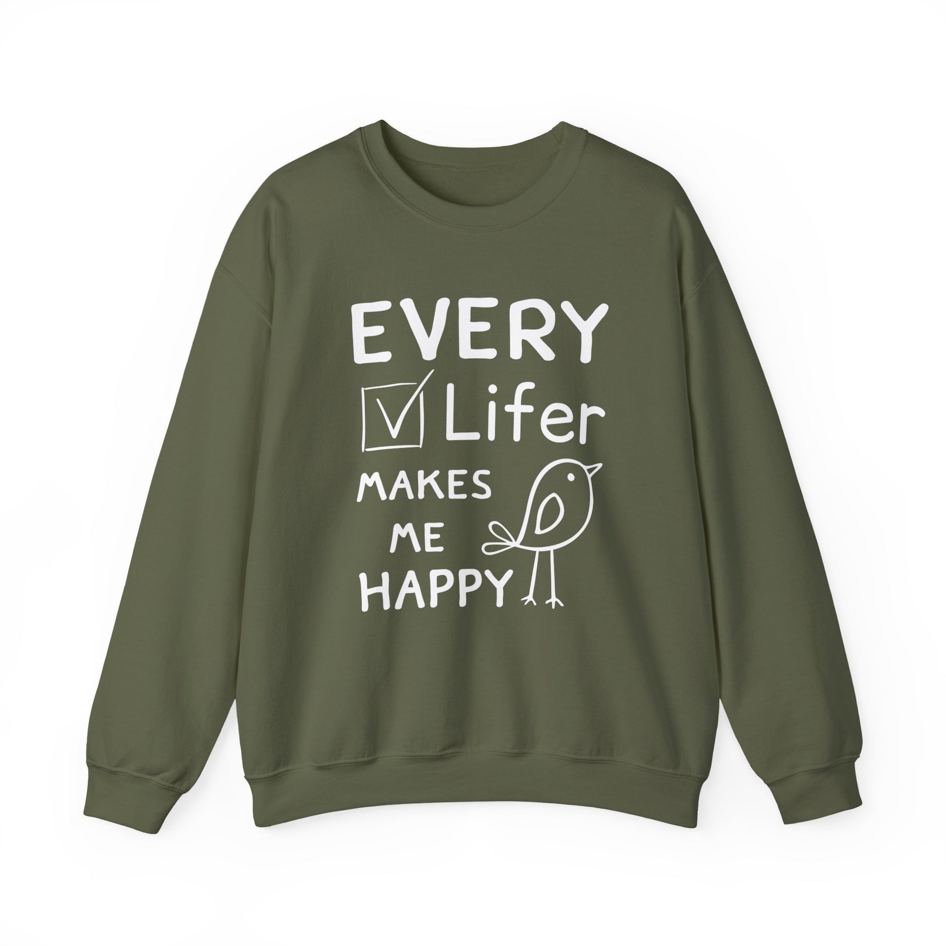Military green sweatshirt with "every lifer makes me happy" text and a bird graphic on a white background"