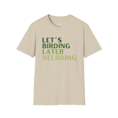 Let´s Birding Later Beerding Unisex T-Shirt
