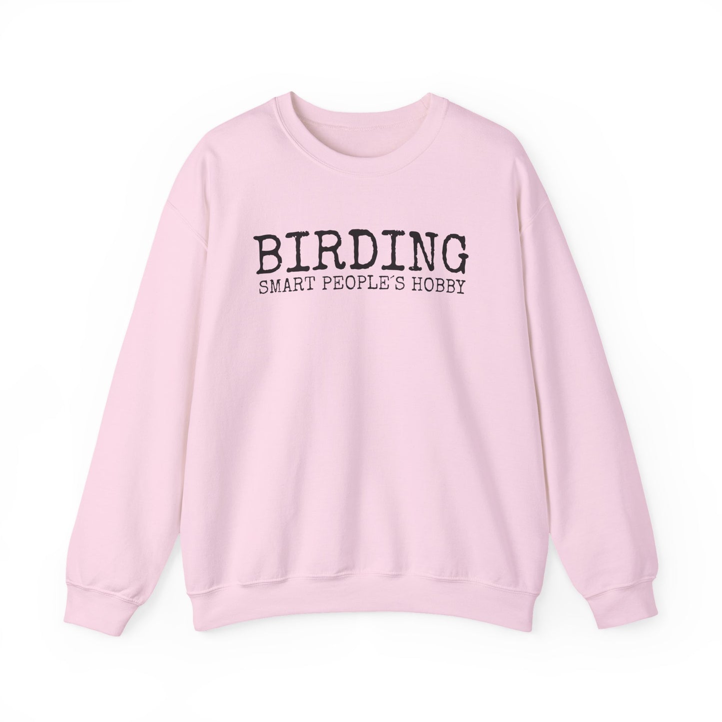 Pink sweatshirt with 'BIRDING SMART PEOPLE'S HOBBY' text on a white background