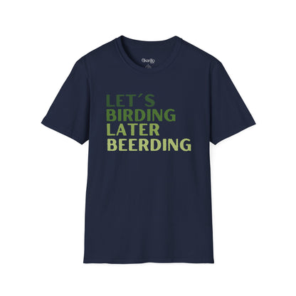 Let´s Birding Later Beerding Unisex T-Shirt