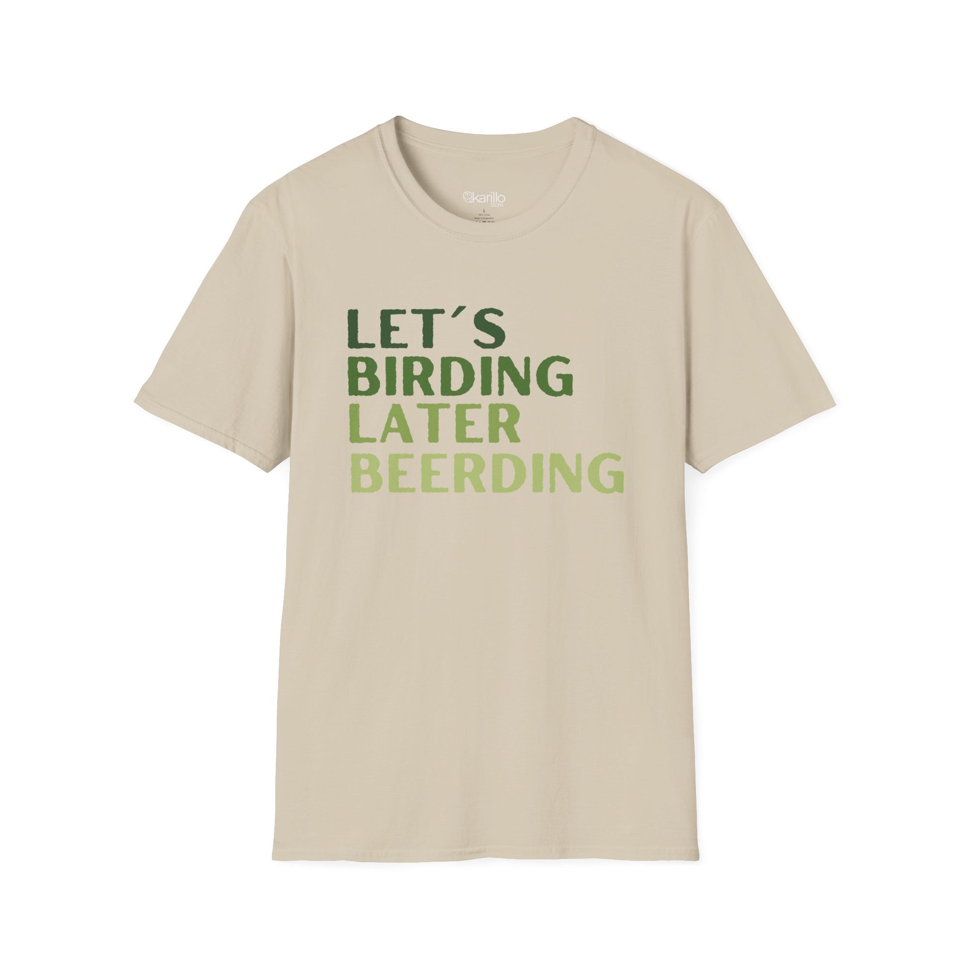 Front view of sand color t-shirt with green text 'LET'S BIRDING LATER BEERDING' Funny Birdwatcher Quote