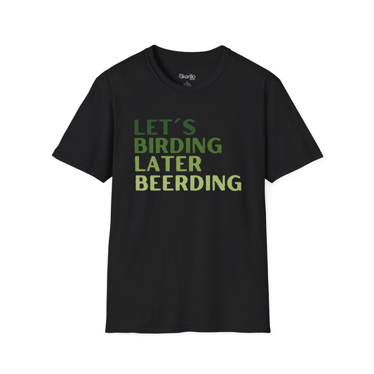 Front view of Black t-shirt with green text 'LET'S BIRDING LATER BEERDING' Funny Birdwatcher Quote Design