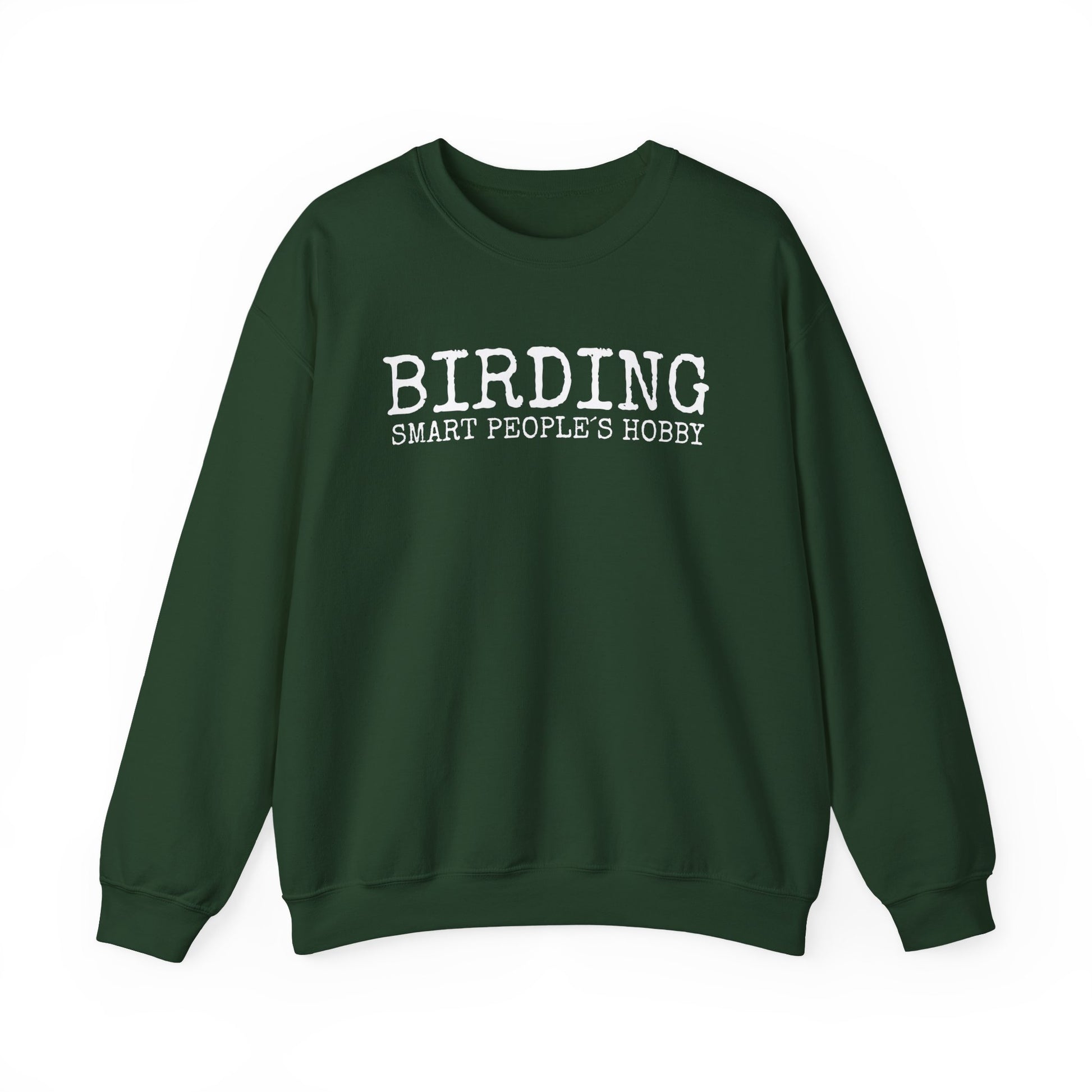 Green sweatshirt with 'BIRDING SMART PEOPLE'S HOBBY' text on a white background
